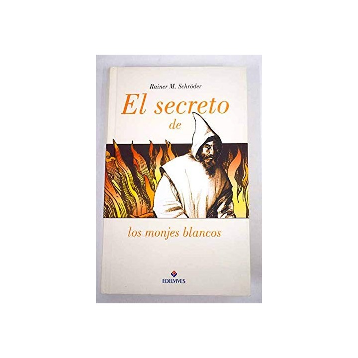 El secreto de los monjes blancos (Primera edición, tapa dura)